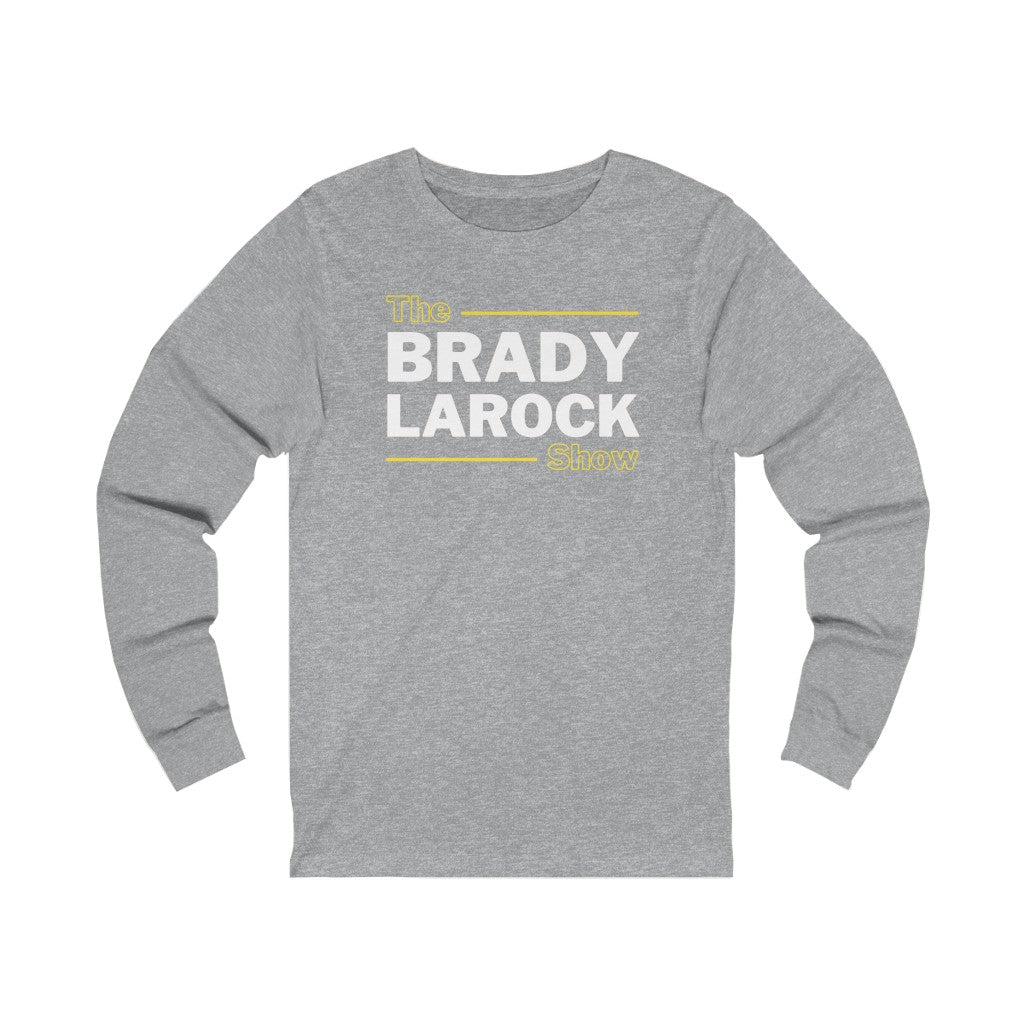 THE BRADY LAROCK SHOW (Unisex Long Sleeve Tee)