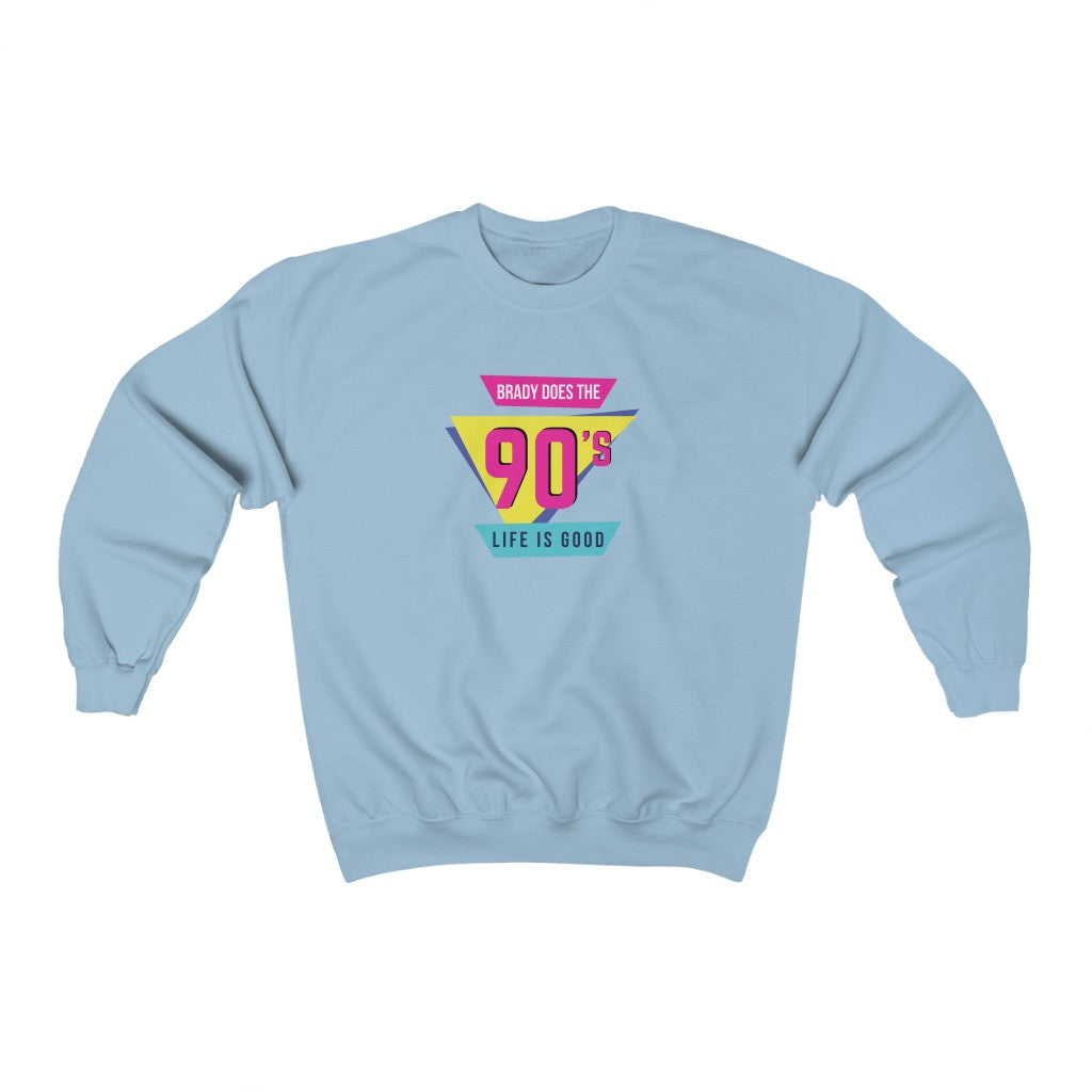 BRADY DOES THE 90'S (Unisex Crewneck Sweatshirt)