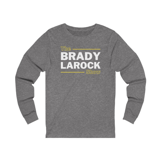 THE BRADY LAROCK SHOW (Unisex Long Sleeve Tee)