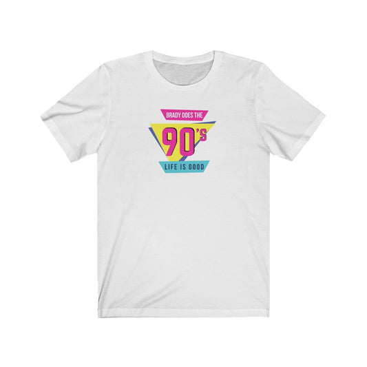 BRADY DOES THE 90'S (Unisex Short Sleeve Tee)