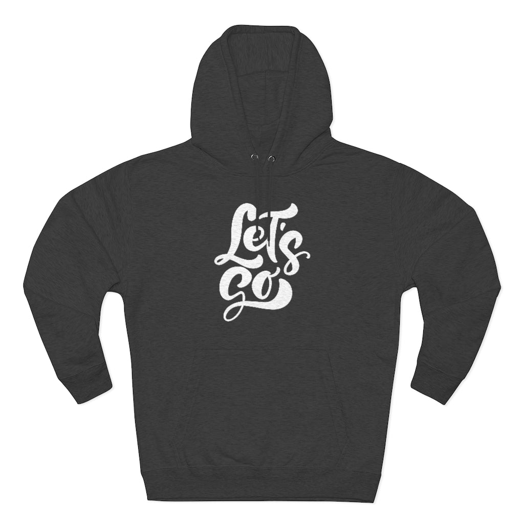 LETS GO (Unisex Premium Hoodie)