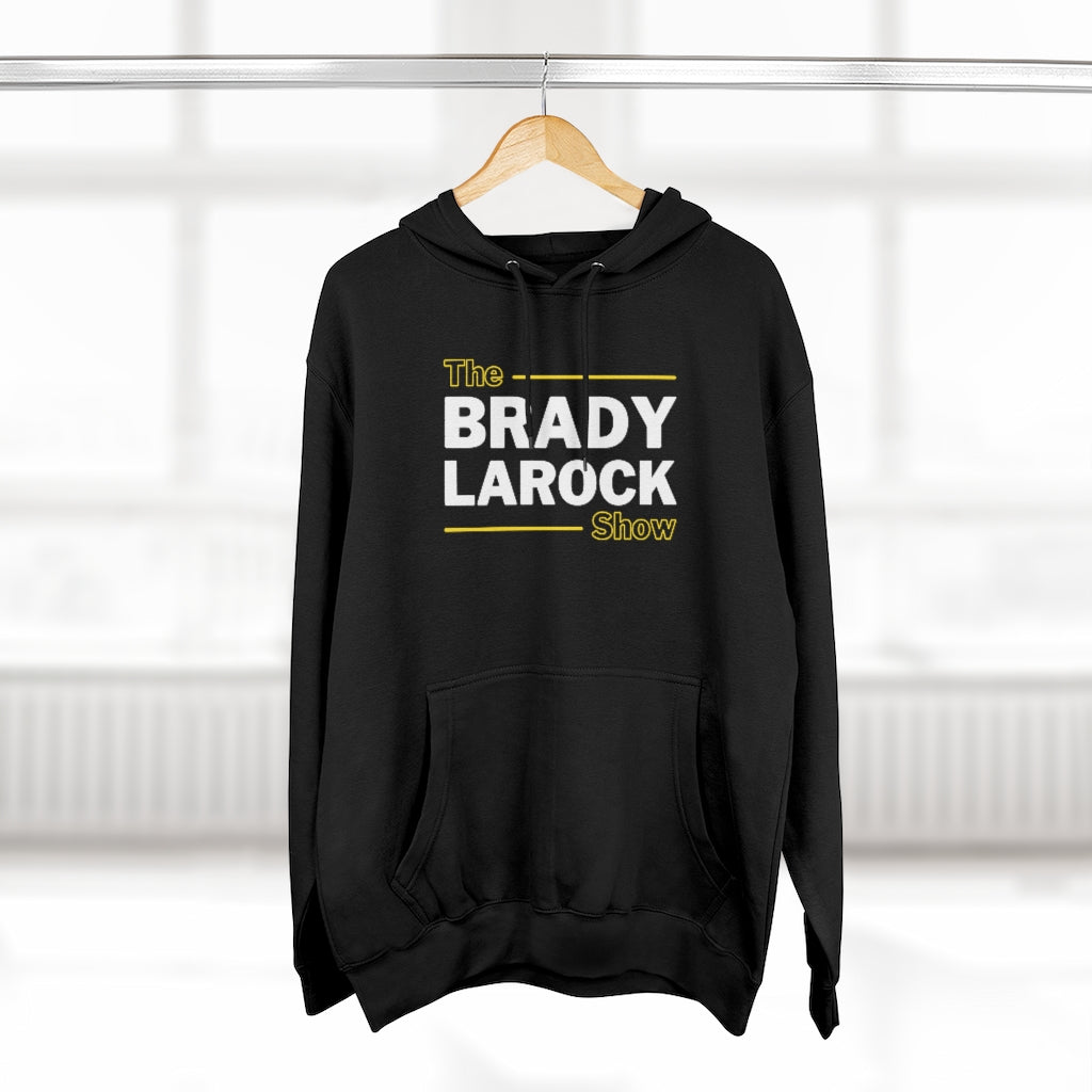 THE BRADY LAROCK SHOW (Unisex Premium Hoodie)