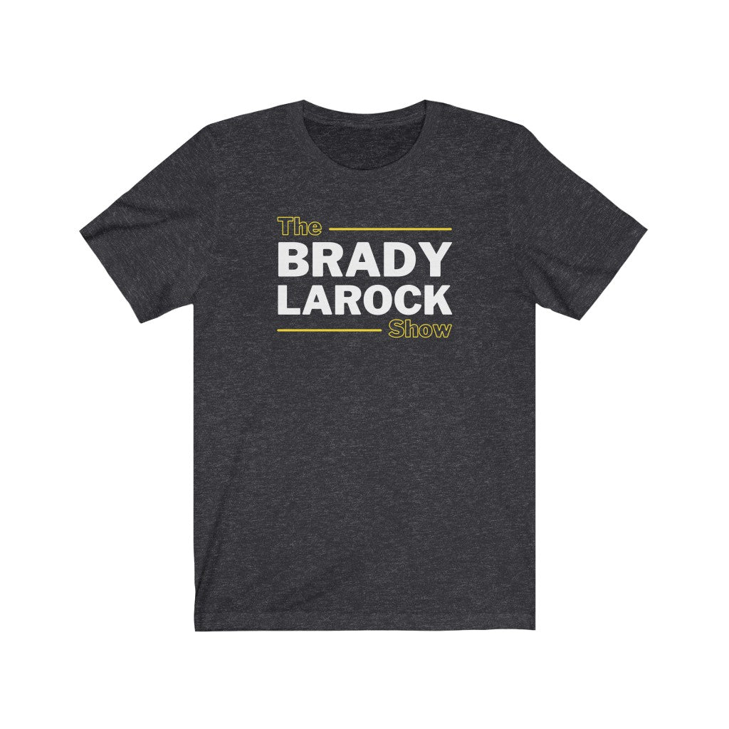 THE BRADY LAROCK SHOW (Unisex Short Sleeve Tee)