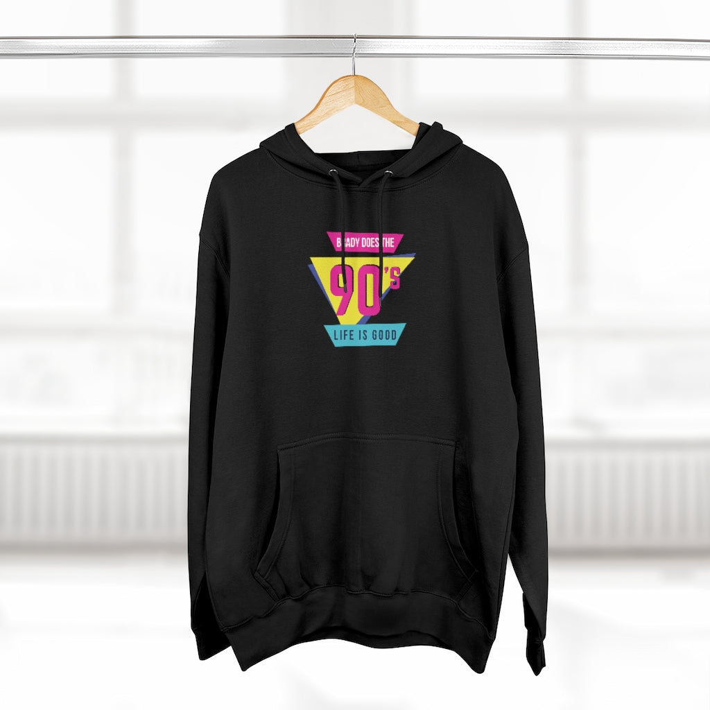 BRADY DOES THE 90'S (Unisex Premium Hoodie)