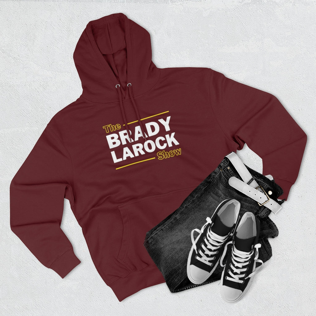 THE BRADY LAROCK SHOW (Unisex Premium Hoodie)