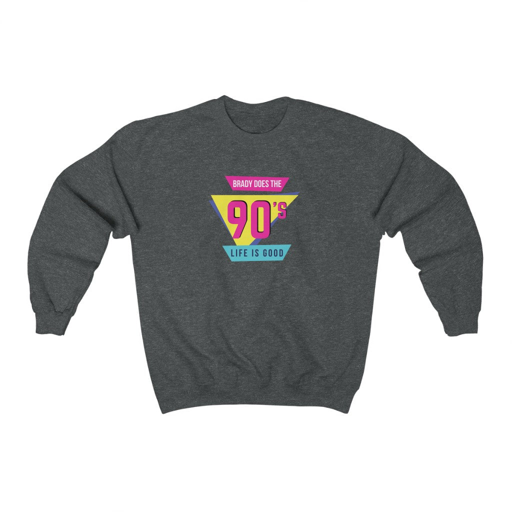 BRADY DOES THE 90'S (Unisex Crewneck Sweatshirt)