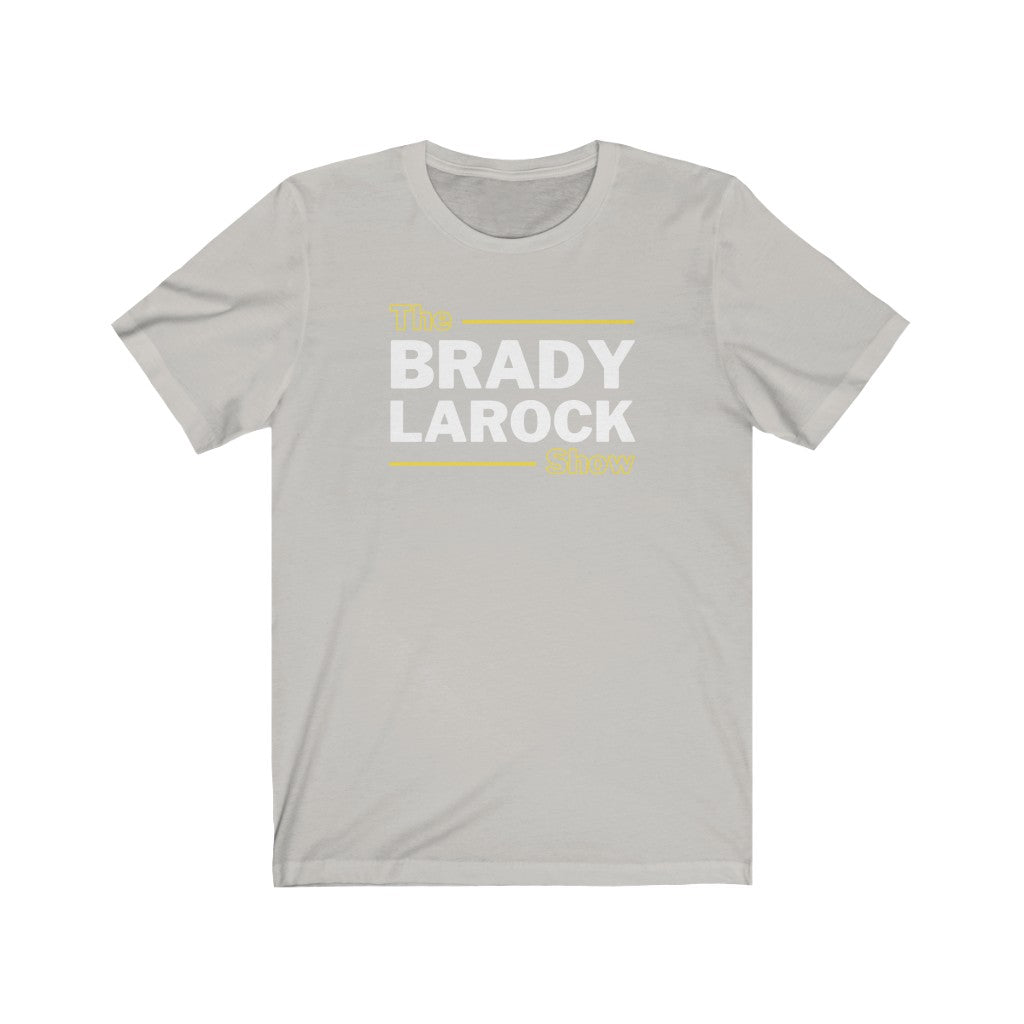 THE BRADY LAROCK SHOW (Unisex Short Sleeve Tee)