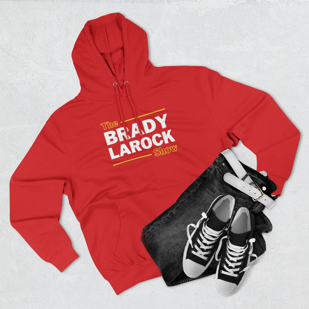 THE BRADY LAROCK SHOW (Unisex Premium Hoodie)