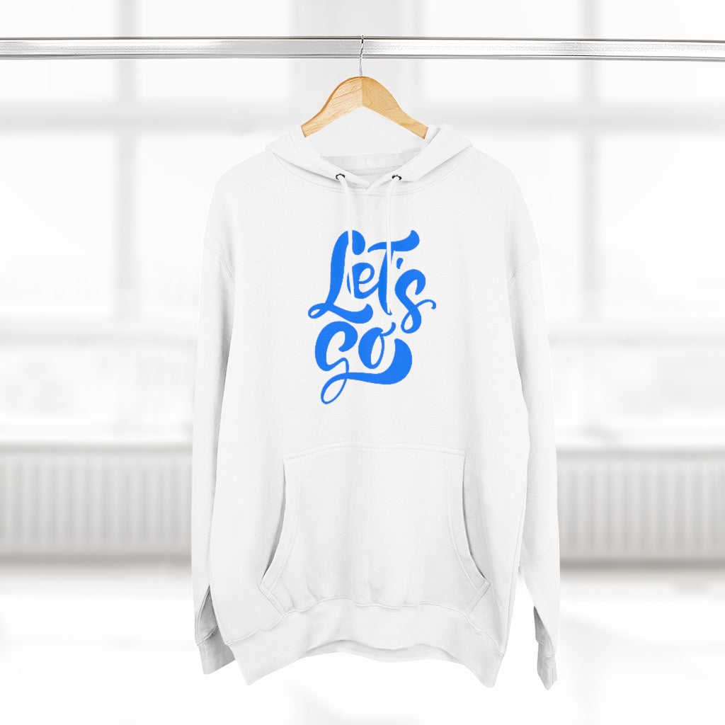 LETS GO (Unisex Premium Hoodie)