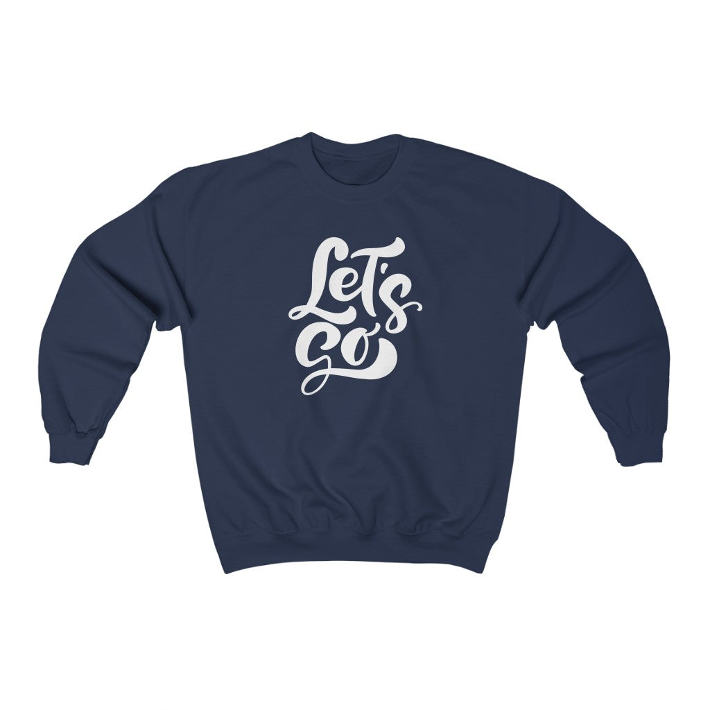 LETS GO (Unisex Crewneck Sweatshirt)