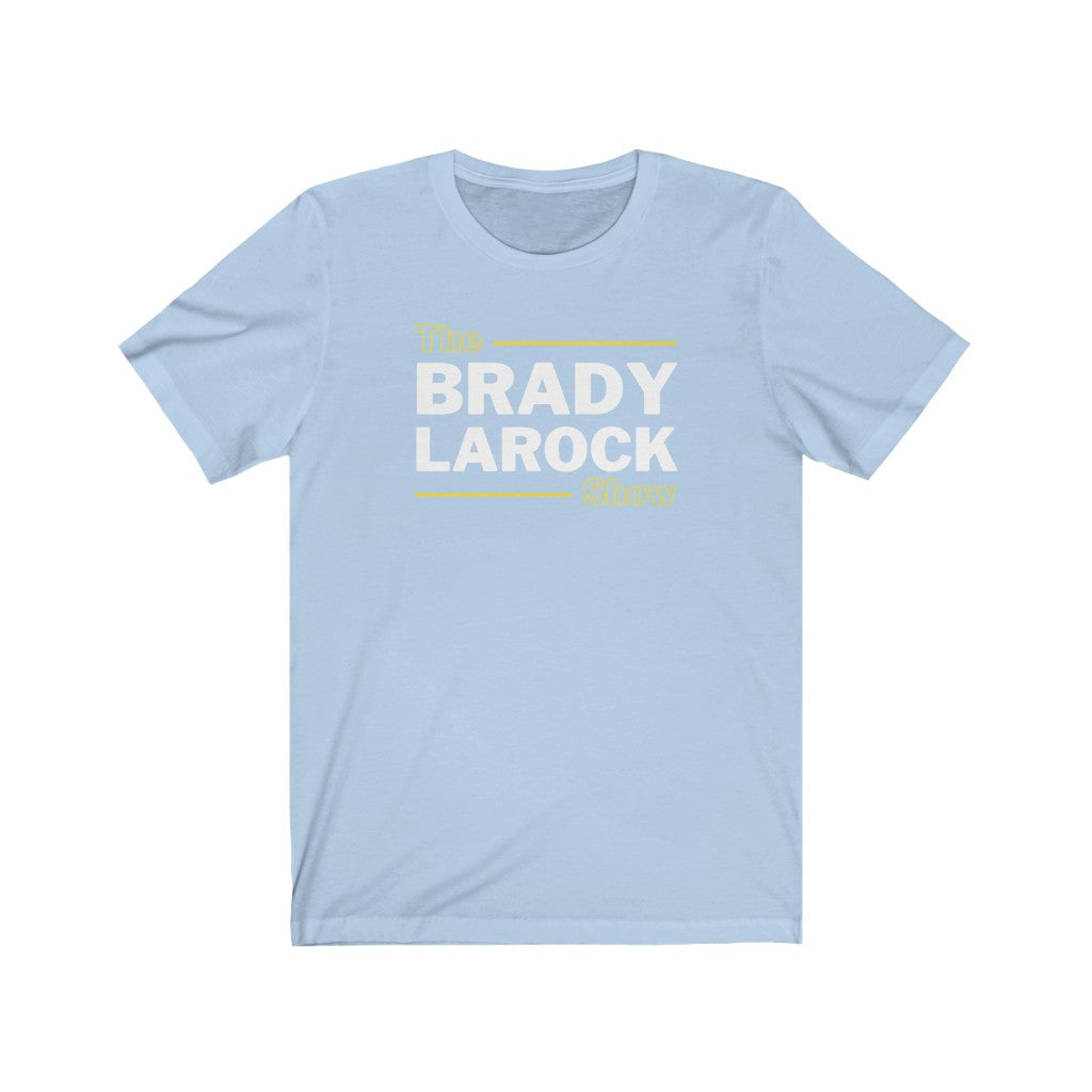 THE BRADY LAROCK SHOW (Unisex Short Sleeve Tee)