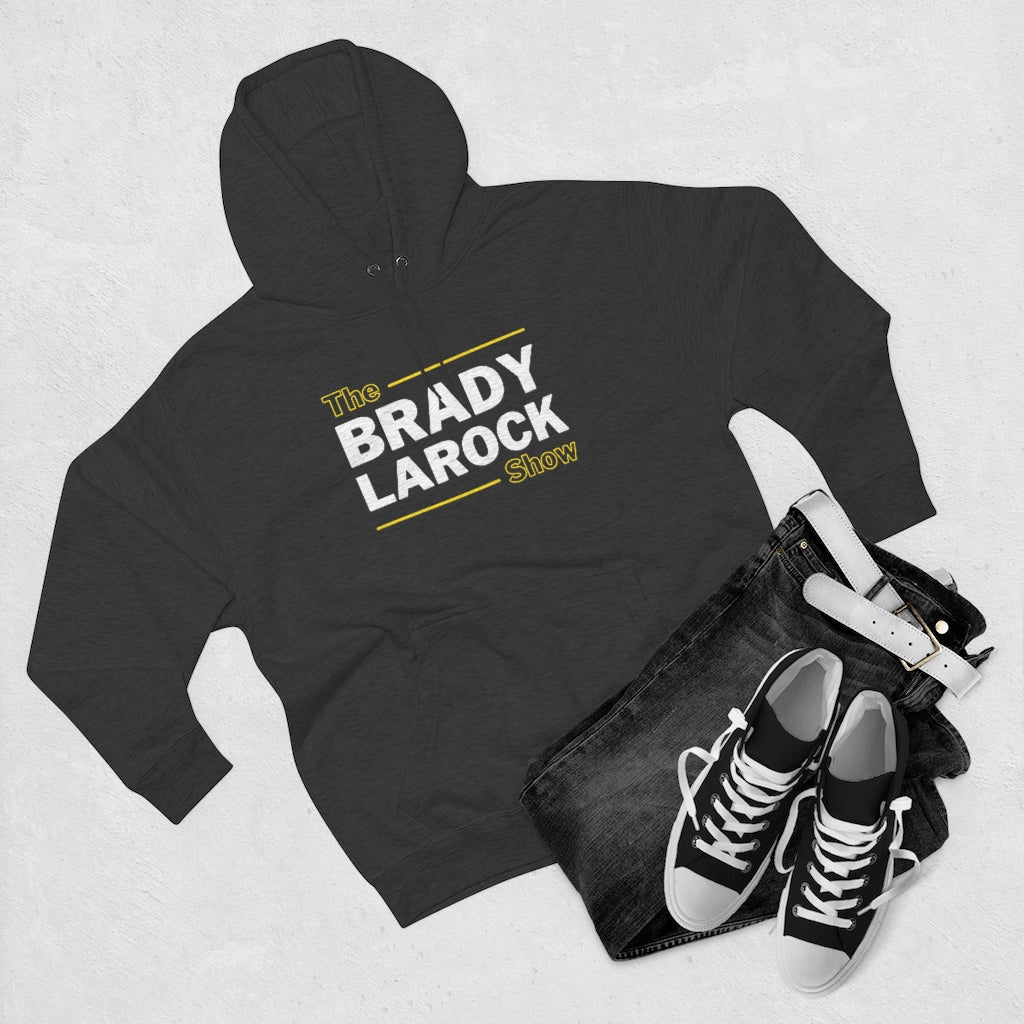 THE BRADY LAROCK SHOW (Unisex Premium Hoodie)