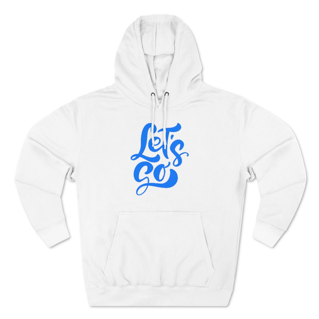 LETS GO (Unisex Premium Hoodie)