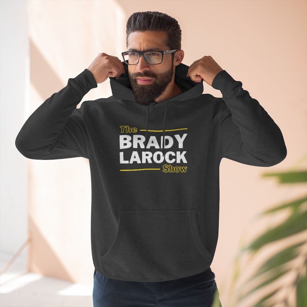 THE BRADY LAROCK SHOW (Unisex Premium Hoodie)