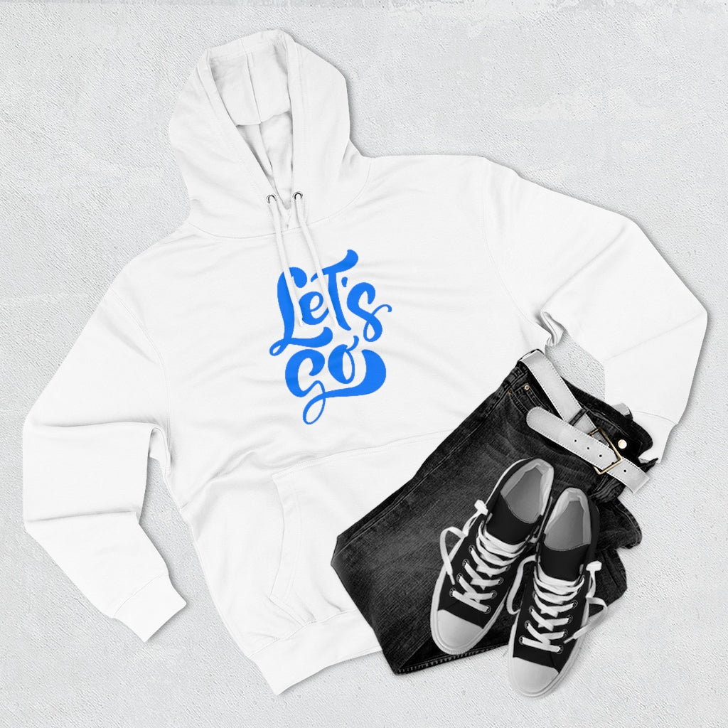 LETS GO (Unisex Premium Hoodie)