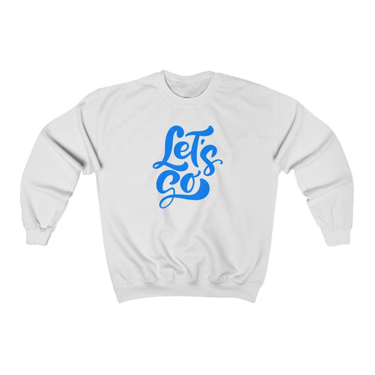 LETS GO (Unisex Crewneck Sweatshirt)