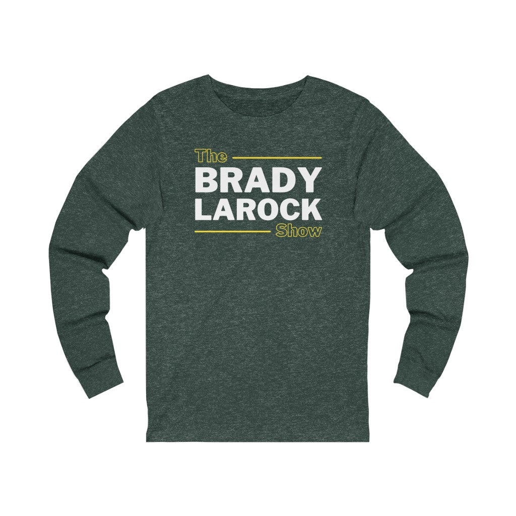 THE BRADY LAROCK SHOW (Unisex Long Sleeve Tee)