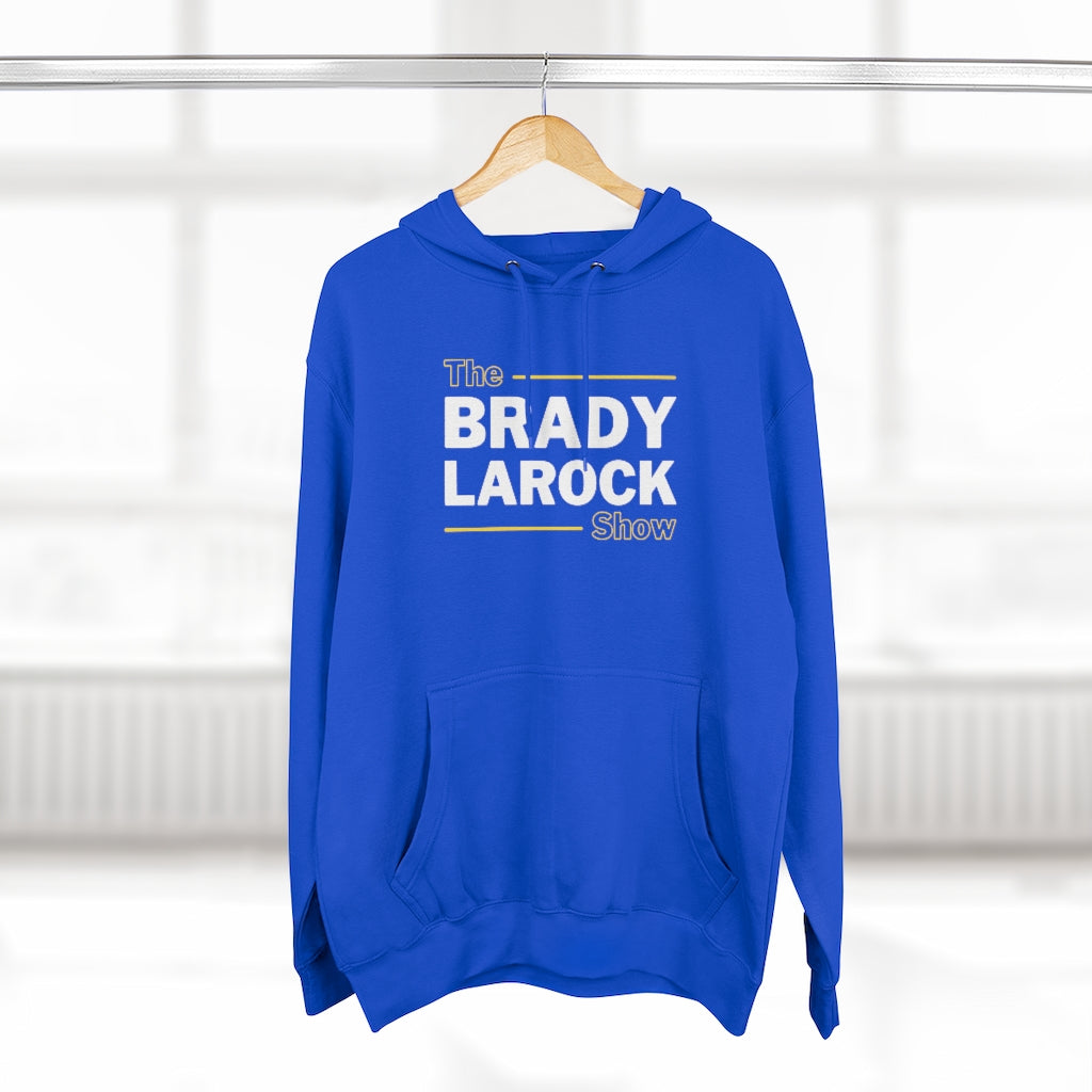 THE BRADY LAROCK SHOW (Unisex Premium Hoodie)