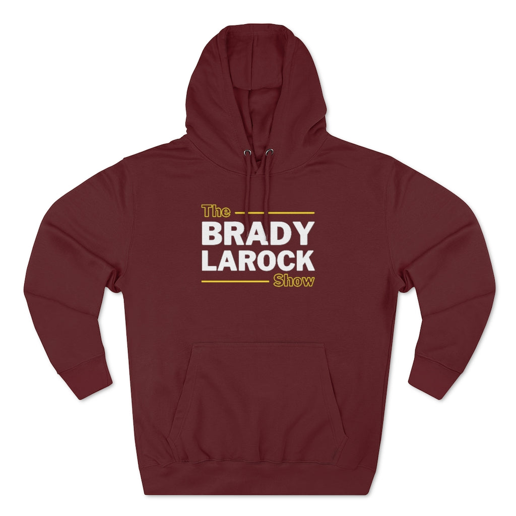 THE BRADY LAROCK SHOW (Unisex Premium Hoodie)