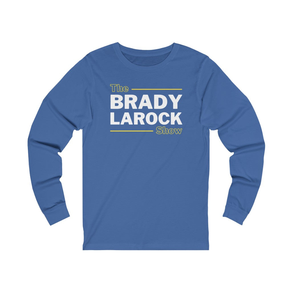 THE BRADY LAROCK SHOW (Unisex Long Sleeve Tee)