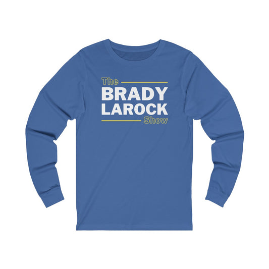 THE BRADY LAROCK SHOW (Unisex Long Sleeve Tee)