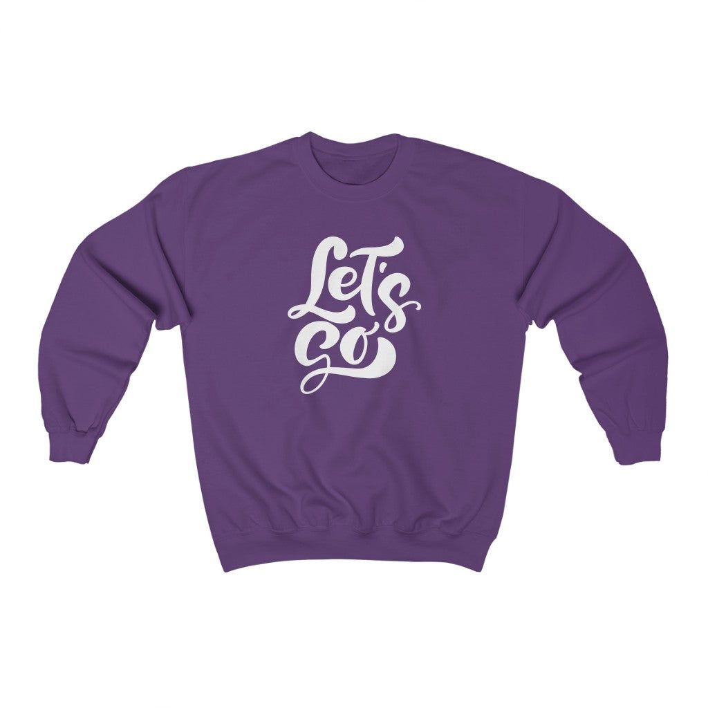 LETS GO (Unisex Crewneck Sweatshirt)